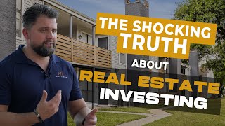 The Shocking Truth About Real Estate Investing