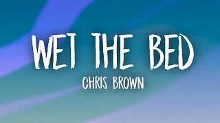 Chris Brown - Wet The Bed (Lyrics)