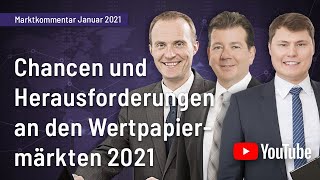 #3 Marktkommentar: Chancen und Herausforderungen für das Jahr 2021