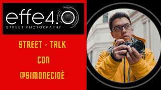 L'Arte di Osservare nella Street Photography: Street - Talk con Simone Cioè@simone_cioe