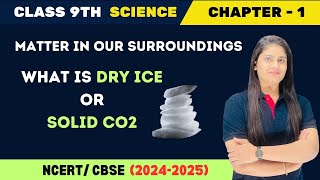 Dry Ice: Explained (Solid CO2) - Class 9 Science