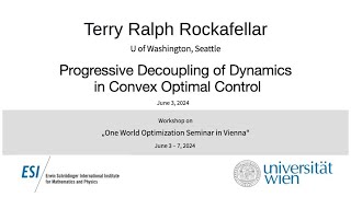 Terry Ralph Rockafellar - Progressive Decoupling of Dynamics in Convex Optimal Control