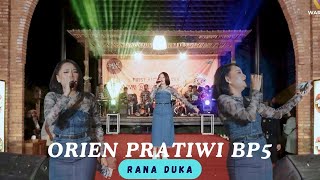 RANA DUKA  COVER  ORIEN PRATIWI BP5 || WARAWIRI ENTERTAINMENT