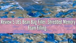 Review 5 LBS Bean Bag Filler, Shredded Memory Foam Filling, Soft and Convenient Bean Bag Chair Refil