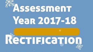 Assessment Year 2017-18 Rectification order started