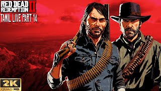 Red Dead Redemption 2 Tamil Live Part 14 | 2K 60FPS | #tamillivestream #rdr2tamil