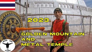 TWO AMAZING THAI TEMPLES, GOLDEN MOUNTAIN AND THE METAL TEMPLE; Bangkok, Thailand