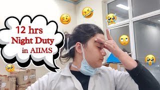 HEYY!! It's my 12 hrs NIGHT DUTY in AIIMS😪💪 Halat khraab ho gyi🥴😵‍💫 #vlog #nursingofficer