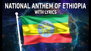 National Anthem of Ethiopia - ወደፊት ገስግሺ ውድ እናት ኢትዮጵያ (With lyrics)