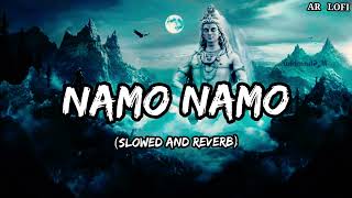 Namo Namo -(Slowed and reverb)lofi mix !!Bhakti song//Harshraj raghuwanshi ||AR   LOFI