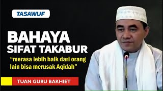 SIFAT TAKABUR ITU Salah satu Bahayanya adalah bisa merusak Aqidah