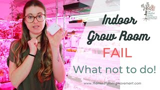 Indoor Grow Room Fail ~ How To Prevent Fungal Disease In Your Indoor Garden