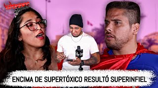 EL SUPERTÓXICO RESULTÓ SER SUPERINFIEL | Exponiendo Infieles