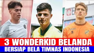 TIGA WONDERKID BELANDA BERSIAP BELA TIMNAS INDONESIA