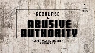 Recourse for Abusive Authority Part 2 - (Sunday Morning - 6/2/2024)