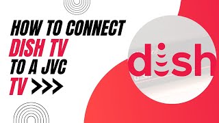 How To Connect Dish TV to a JVC TV