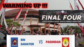 WARMING UP ‼️BIN SAMATOR SURABAYA VS PASUNDAN BANDUNG || GOR KI MAGETI