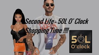 Second Life -  its 50L' O Clock Shopping Time ! 5,000L Giveaway - 1 winner