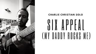 Charlie Christian - 'Six Appeal (My Daddy Rocks Me)' Solo Transcription