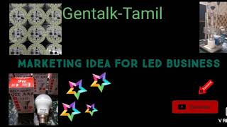 MARKETING IDEA FOR LED BULB BUSINESS (தமிழ் )