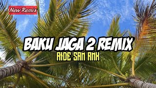 BAKU JAGA 2 REMIX_ • Aide Sam Rmx• 2023