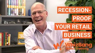 Recession-Proof Your Retail Business