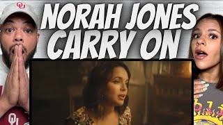 HIS FAVORITE!| FIRST TIME HEARING Norah Jones -  Carry On REACTION