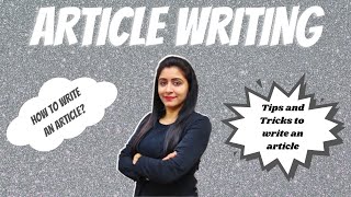 Article Writing| How to write an article? What is the format of article writing? CBSE| ICSE| SSC |