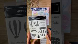 Kurz vorgestellt-Stempel, Stanzen „Heißluftballon“+Designerpapier #stampinup #kartenbasteln #basteln