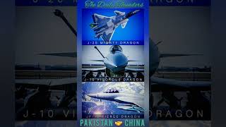 PLAAF J-20 MIGHTY DRAGON, PLAAF J-10 VIGOROUS DRAGON, PAF JF-17 FIERCE DRAGON