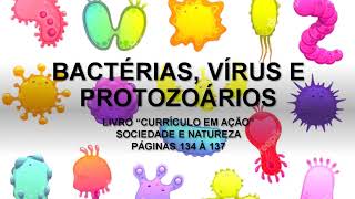 BACTÉRIAS, VÍRUS E PROTOZOÁRIOS