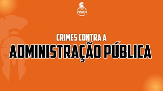 DETRAN/AC 2024 - CRIMES CONTRA A ADMINISTRAÇÃO PÚBLICA.