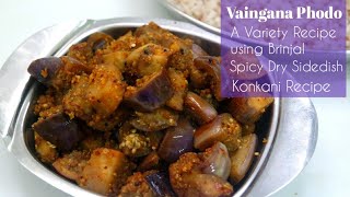 Vaingana Phodo | Masala Brinjal | Spicy Dry Sidedish | Konkani Recipes