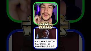 ❓Who said the Star Wars: The Clone Wars quote❓Part 1