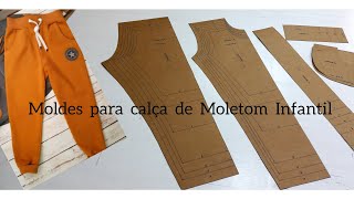 Moldes para Calça em Moletom Infantil Unissex