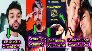 Ducky Bhai Channel in Dangerous Satuation | Soshant Singh Case FiR | Dr Pikachu Quit YT | Scout Scam