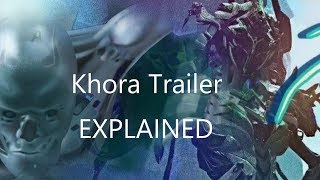 Khora Trailer Explained