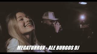 MEGATURROX   Ale Burgos Dj