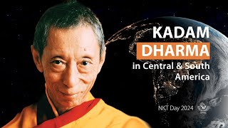 Kadam Dharma in Central and South America - Featured Video for the NKT Day 2024