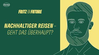 Fritz for Future: Nachhaltiges Reisen - geht das überhaupt?