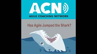 Has Agile Jumped the Shark?