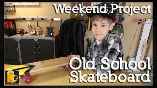 How to make an Old School Skateboard