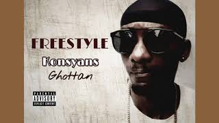 GHOTTAN - KONSYANS [ FREESTYLE ]