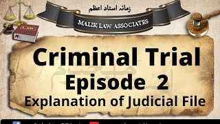 Practice & Procedure of Criminal Trial: Explanation of Judicial File: Episode 2