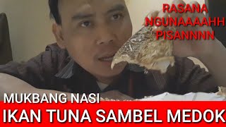 MUKBANG NASI IKAN TUNA UDANG SAMBEL MEDOK RASANYA JOS GANDOS NGUNAAAHHH PISAN EUYYY