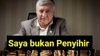 Tak perlu serangan brutal membunuh lawan ; Anatoly Karpov