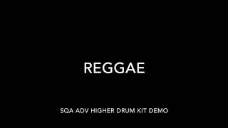 Reggae SQA Adv Higher Drum Kit Demo