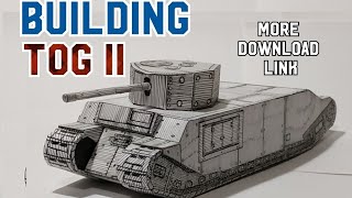 Building TOG II 🇬🇧 (British Heavy Tank Prototype) - Papercraft