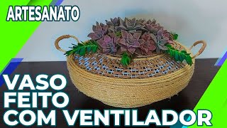 Artesanato Feito com Ventilador - DIY Artesanato