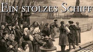 Ein stolzes Schiff [German Emigration Song][+Lyrics]